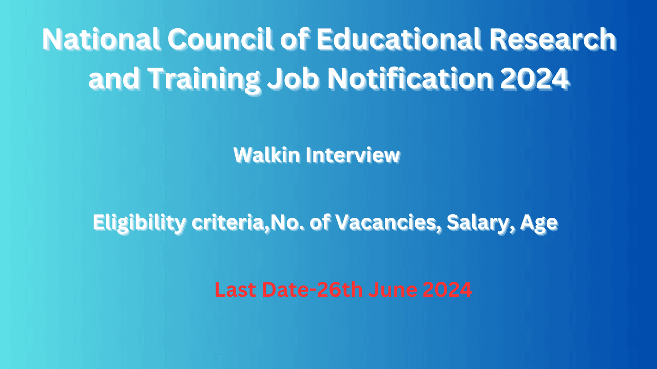 National Council of Educational Research and Training Job Notification 2024