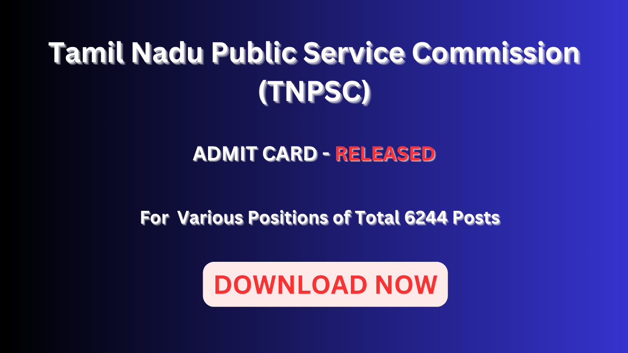 Tamil Nadu Public Service Commission (TNPSC) Admit Card