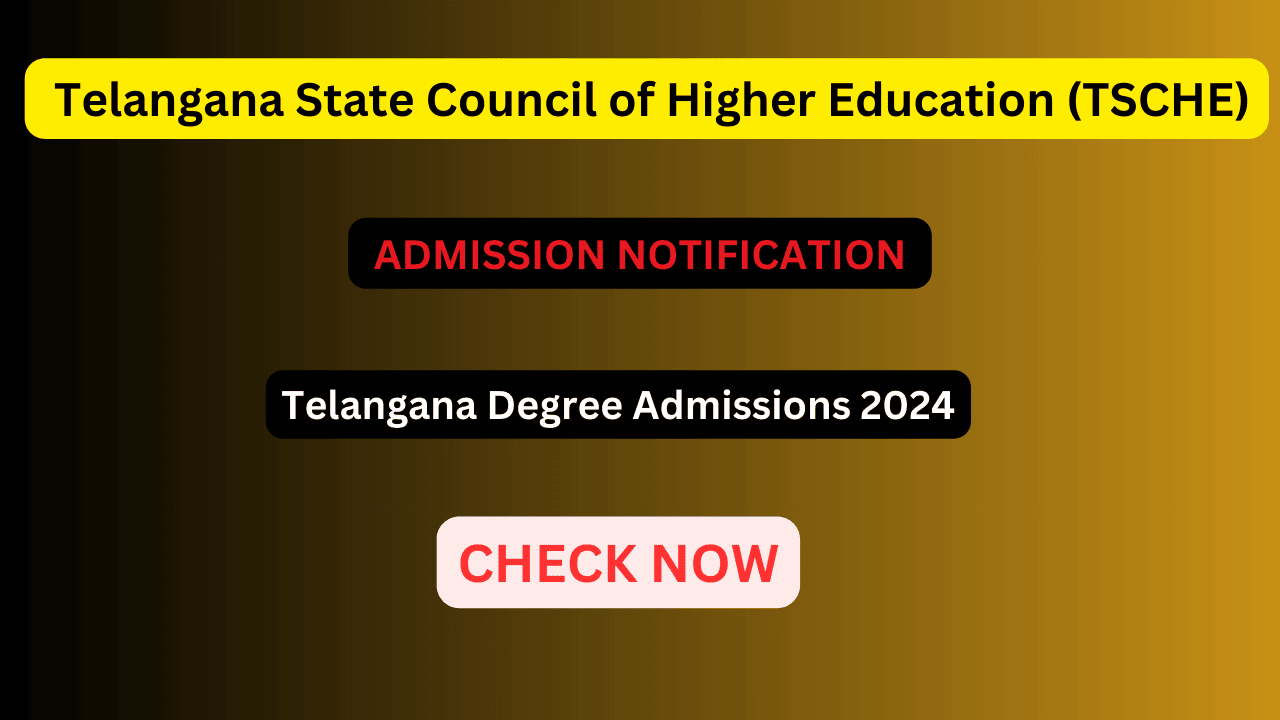 Telangana State Council of Higher Education (TSCHE), Telangana Degree Admission 2024