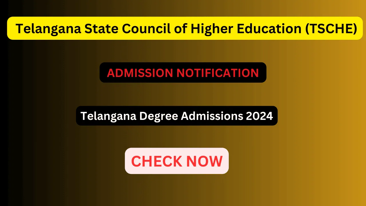 Telangana State Council of Higher Education (TSCHE), Telangana Degree Admission 2024