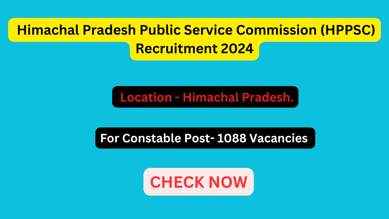Himachal Pradesh Public Service Commission (HPPSC), Constable Recruitment 2024