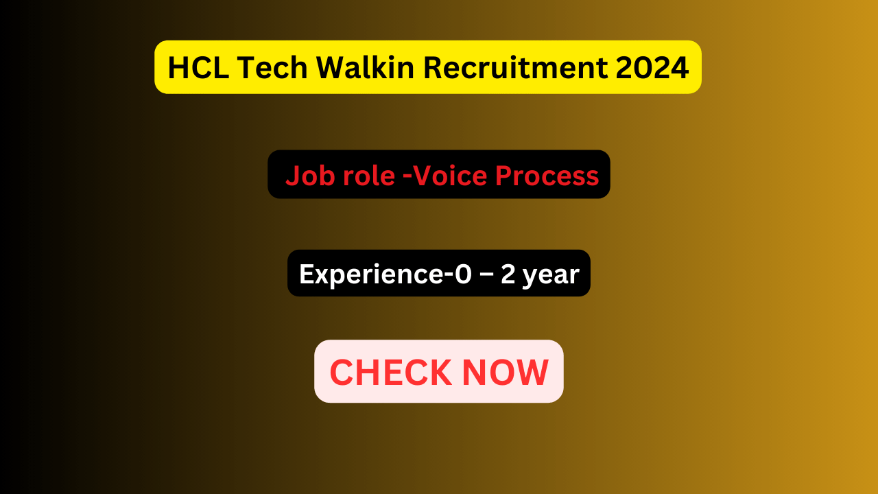 HCL Tech Walkin Recruitment 2024