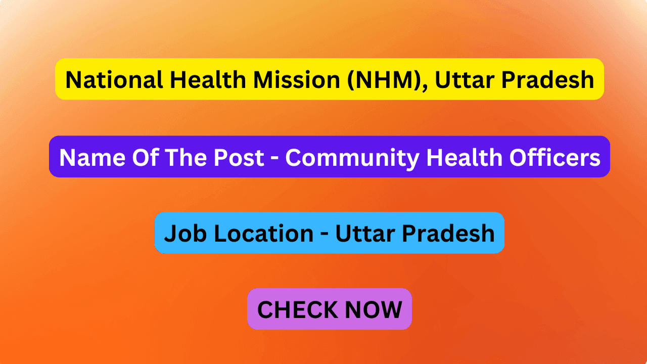 Uttar Pradesh NHM Community Health Officers (CHO) Recruitment 2024
