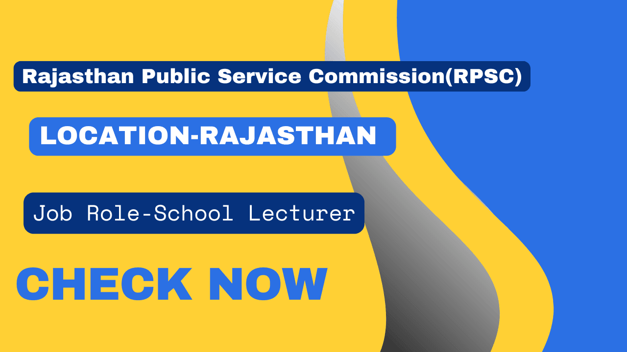 Rajasthan Public Service Commission(RPSC) School Lecturer Recruitment 2024