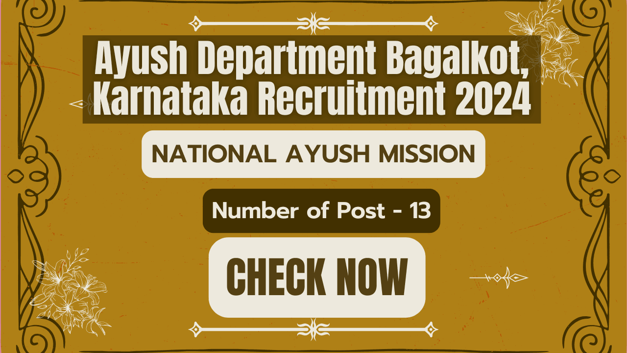 NATIONAL AYUSH MISSION | Multipurpose Health Worker | Bagalkot |Karnataka Recruitment 2024