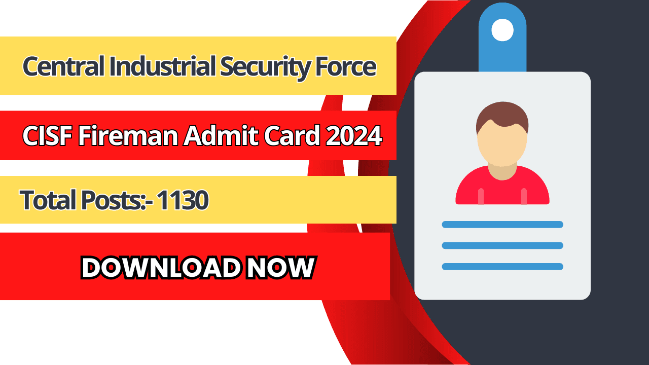CISF Fireman Admit Card 2024