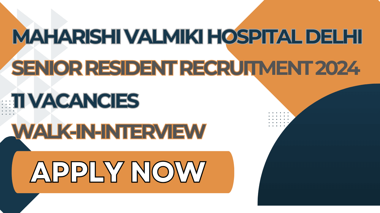 Maharishi Valmiki Hospital Recruitment 2024