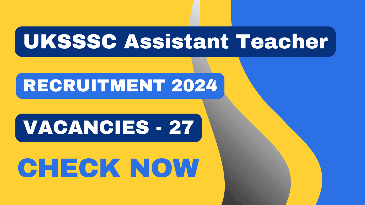 UKSSSC Recruitment 2024
