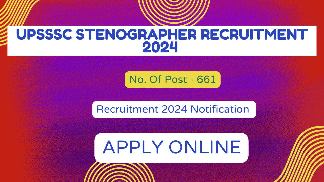 UPSSSC Stenographer Recruitment 2024