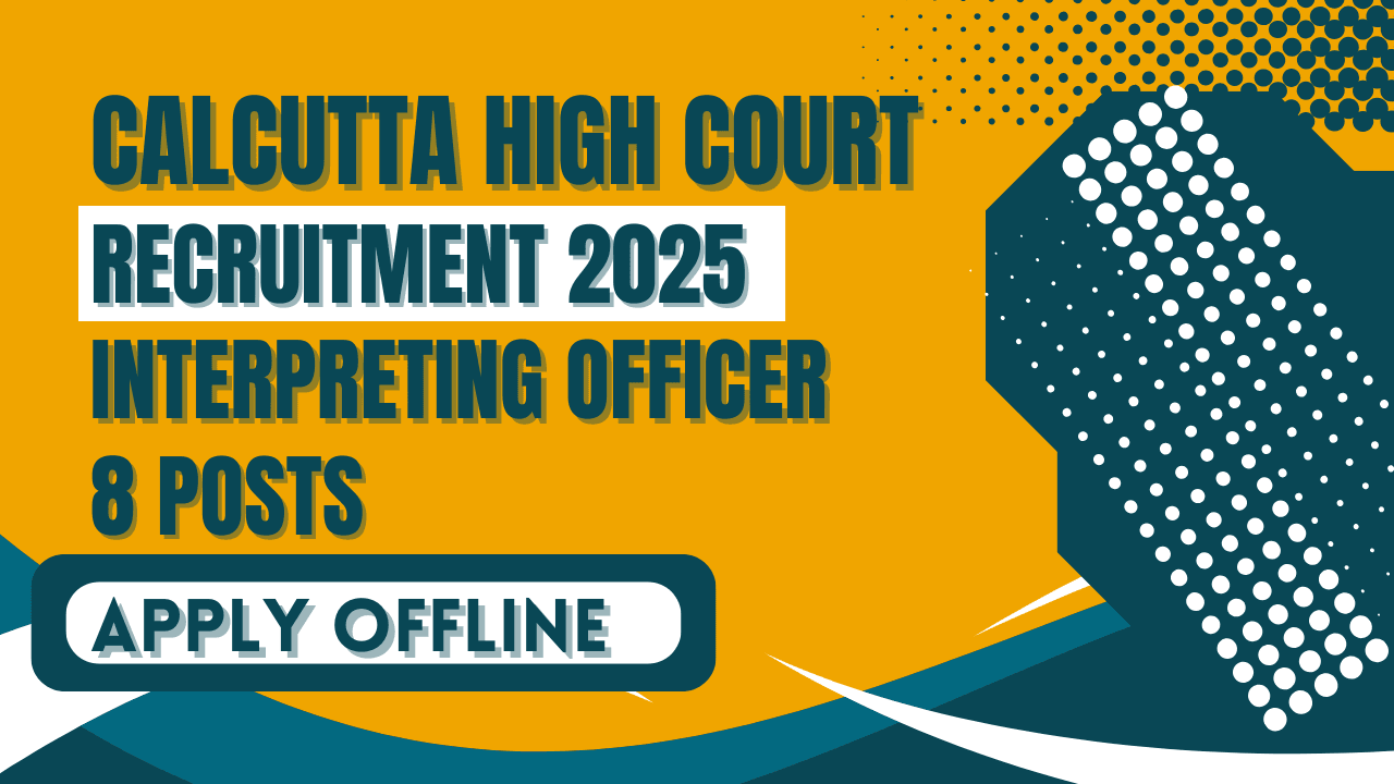 Calcutta High Court Interpreting Officer Recruitment 2025