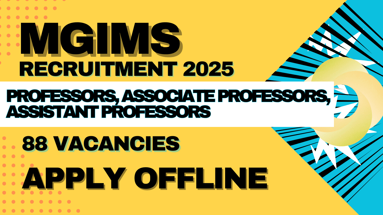 MGIMS Professors, Associate Professors, Assistant Professors Recruitment 2025