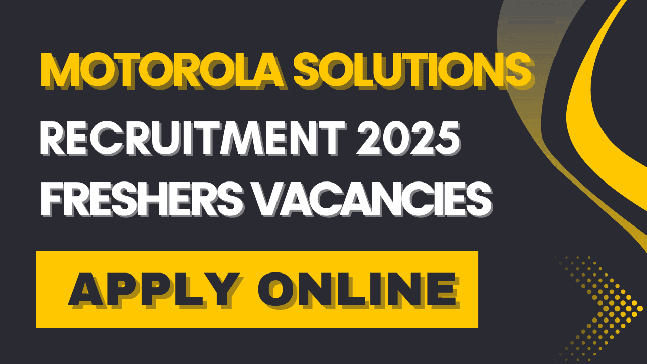 Motorola Solutions Recruitment 2025: