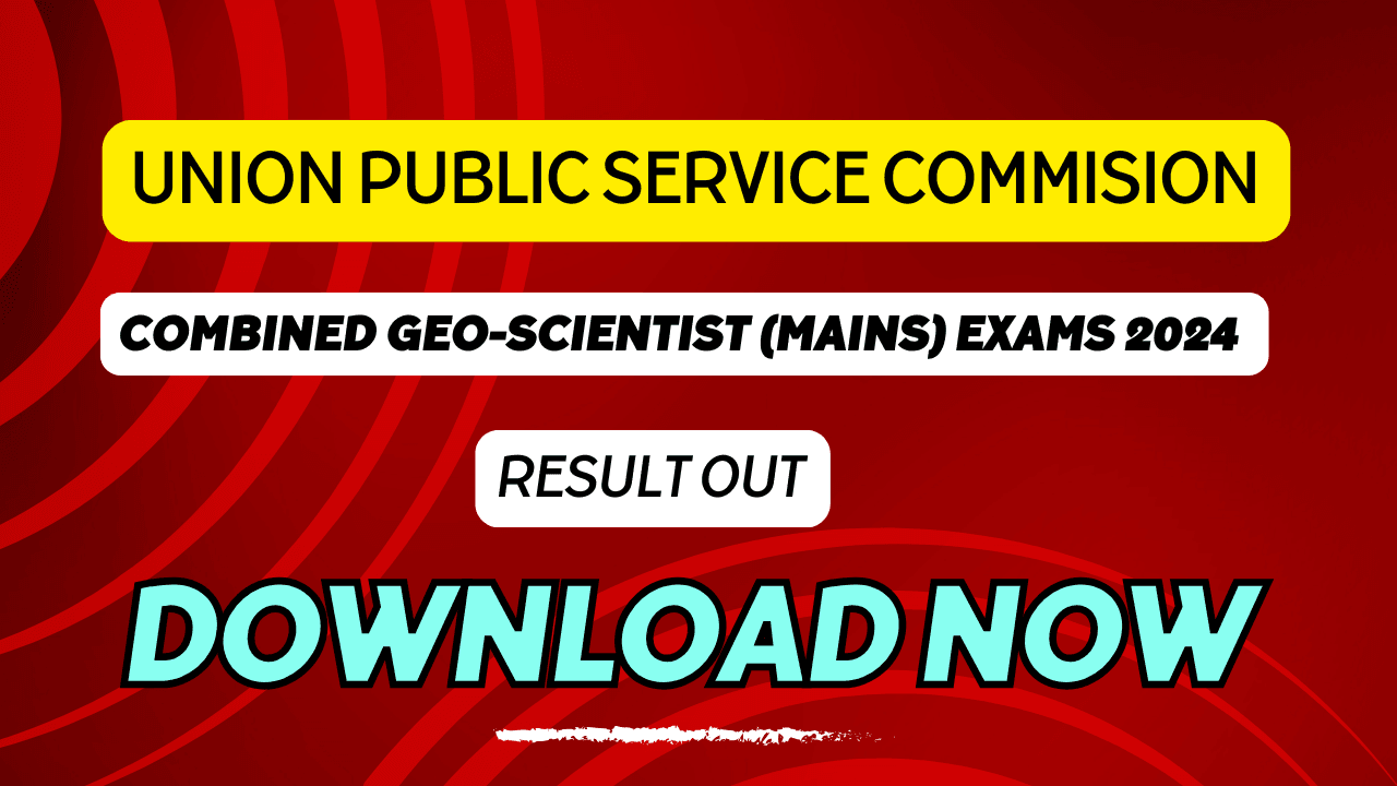 UPSC Combined Geo-Scientist (Mains) Exams 2024 Result Out