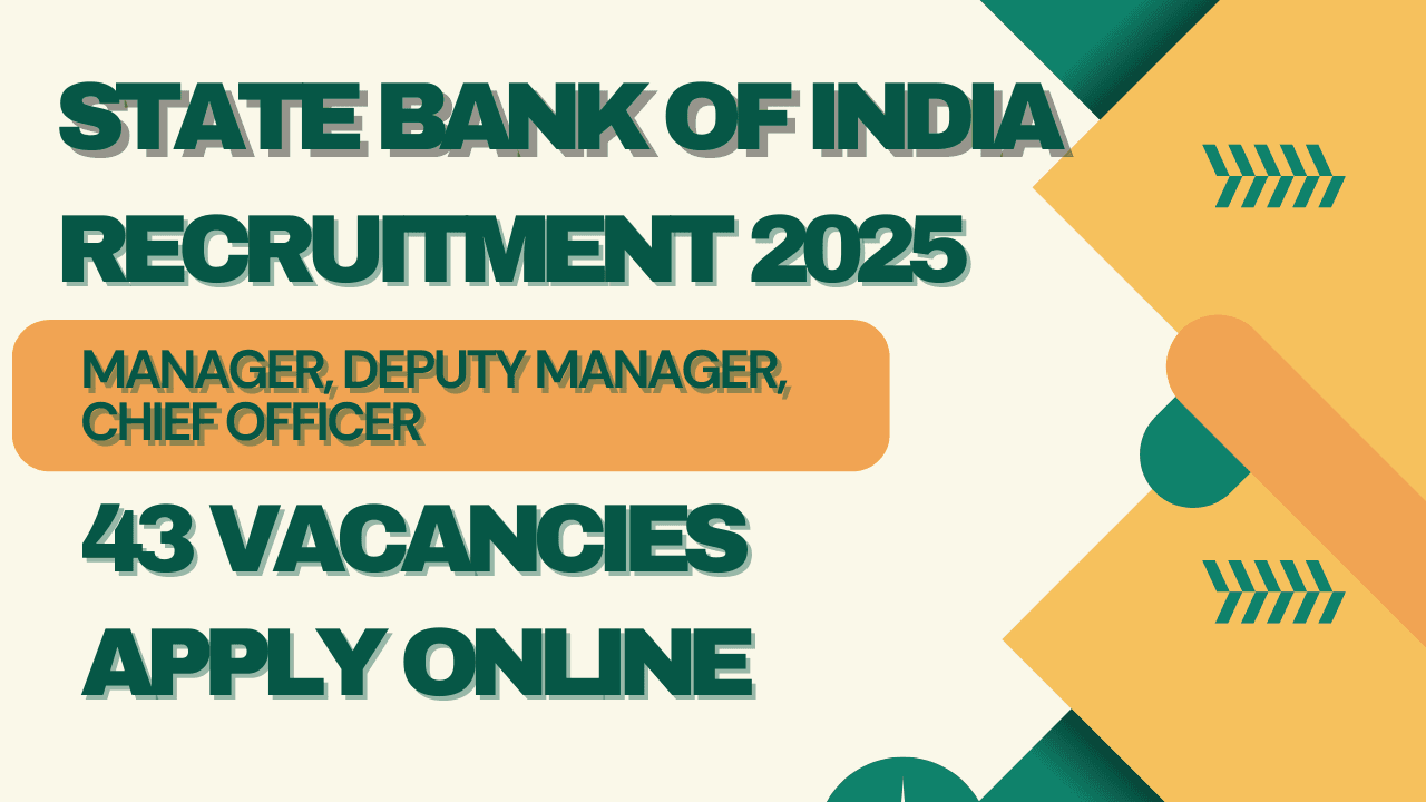 SBI Manager, Deputy Manager, Chief Officer Recruitment 2025